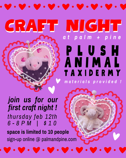 CRAFT NIGHT: DIY PLUSH ANIMAL TAXIDERMY